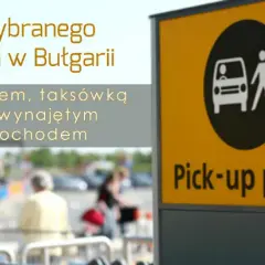 Ile jedzie się do Bułgarii autokarem? Czas podróży i wskazówki